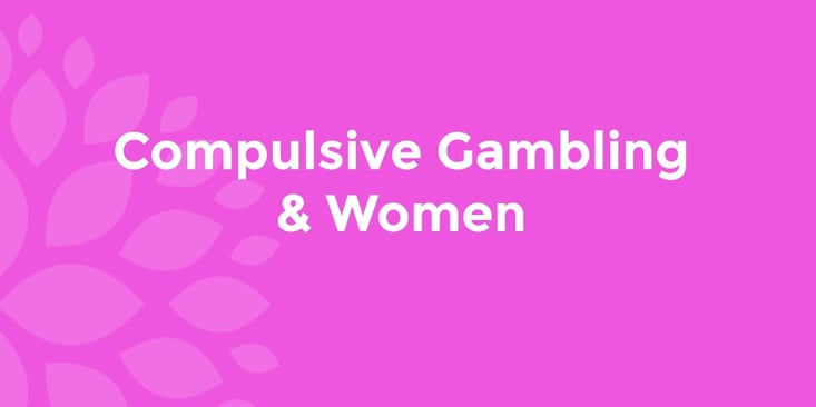 Compulsive Gambling & Women